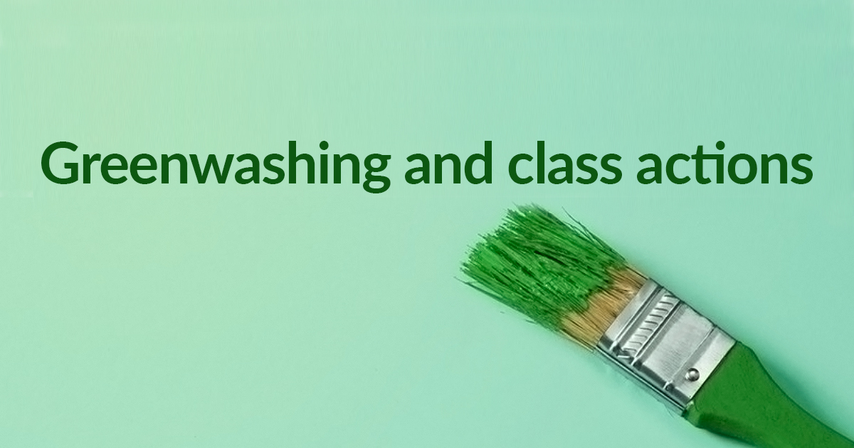 
Greenwashing and class actions		